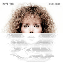 Load image into Gallery viewer, Maya Vik - Hustlebot Vinyl
